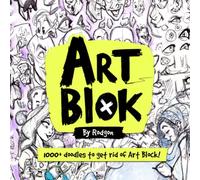 Art Blok Volume 1: 1000+ doodles to get rid of Art Block!