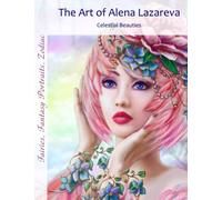 Art book Celestial Beauties. Art Collection by Alena Lazareva: Full color art illustrations