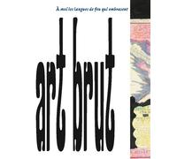 Art brut. À moi les langues de feu qui embrasent - Bruno Decharme - Reunion Des Musees Nationaux - broché - Anthologie