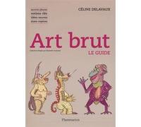 Art brut Céline Delavaux (Auteur)
