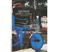 Art Brut - L'instinct Créateur