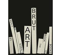 Art Brut: Le livre des livres