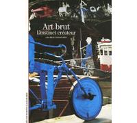 Art Brut - L'instinct Créateur