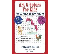 Art Colors Word Search For Kids: Kids Puzzles Ages 8-12 ,50 +Fun and Educational Word Search Puzzles to Boost Children's Brain Power Themed Word Searches, Bonus Mazes and Coloring