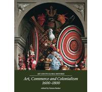 Art, Commerce and Colonialism 1600-1800