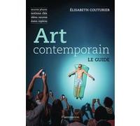 Art contemporain: Le Guide
