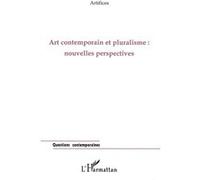 Art contemporain et pluralisme Nouvelles perspectives - Collectif - L'harmattan - broché - Livre