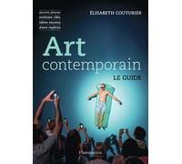 Art contemporain Le guide - Elisabeth Couturier - Flammarion - broché - Guide