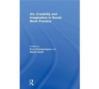 Art Creativity and Imagination in Social Work Practice. by Martin Smith Prue Chamberlayne Paperback Book Martin Smith Prue Chamberlayne (Auteur)