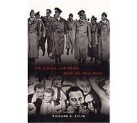 Art, Culture, and Media Under the Third Reich