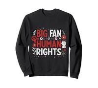 Art de Citation Big Fan of Human Rights Protest Sweatshirt