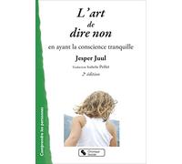 art de dire non (L'): en ayant la conscience tranquille