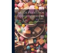 Art De Filer Et De Couler Le Sucre