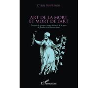 Art de la mort et mort de l'art: Portraits de groupes, images du sacré, de la mort, de femmes et de diverses choses