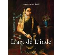 Art de l'Inde - Vincent Arthur Smith - Parkstone Press Ltd - relié - Beau livre