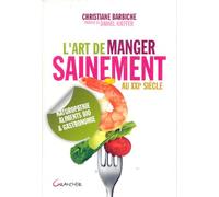 Art de manger sainement au XXIè siècle