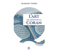Art de méditer le Coran - TIMERA OUSMANE - Albouraq - broché - Etude