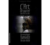 Art de parler pour ne rien dire. monologue fumiste