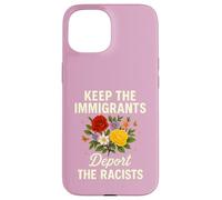 Art de Protestation Floral Floral de Fleurs Sauvages pour empêcher Les Immigrants d'expulser Les racistes Coque pour iPhone 15