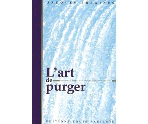 Art de purger histoire generale et anecdotique