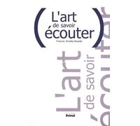 L'art De Savoir Écouter