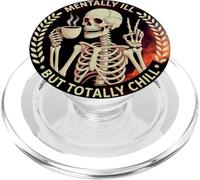 Art de Squelette drôle, Malade Mental mais Totalement détendu PopSockets PopGrip pour MagSafe