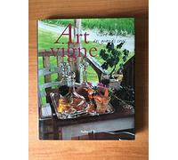 Art de vigne : Vivre au pays des grands crus