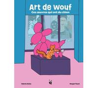 Art de wouf: Ces œuvres qui ont du chien