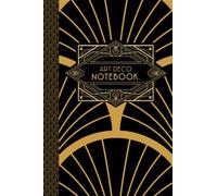 Art Deco Notebook: An Art Deco Inspired 150 Page Lined Notebook for Everyday use at Home & Work, Ideal for Men & Women, Mums & Dads.