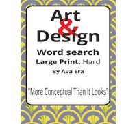 Art & Design Large Print Word Search Puzzle Book: Creative Large Print Word Searches about Style, Process, Visual Thinking, and More | 8.5 x 11 ... | A Thoughtful Gift for Creative Minds