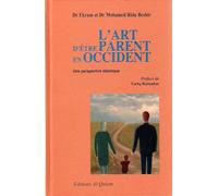 Art d'être parent en Occident (L') : Une perspective islamique - 2ème édition - Préface de Tariq RAMADAN