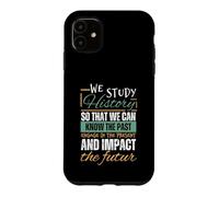 Art d'histoire Amusant pour Hommes, Femmes, historiens, Enseignants d'histoire Coque pour iPhone 11