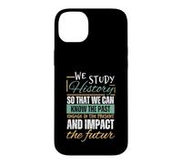 Art d'histoire Amusant pour Hommes, Femmes, historiens, Enseignants d'histoire Coque pour iPhone 14 Plus