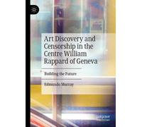 Art Discovery And Censorship In The Centre William Rappard Of Geneva