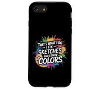 Art drôle, C'est ce Que Je Fais, Je répare des Croquis et Je connais Les Couleurs Coque pour iPhone SE (2020) / 7/8