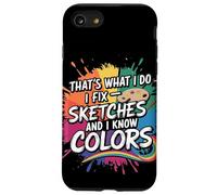 Art drôle, C'est ce Que Je Fais, Je répare des Croquis et Je connais Les Couleurs Coque pour iPhone SE (2020) / 7/8