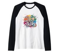 Art drôle, C'est ce Que Je Fais, Je répare des Croquis et Je connais Les Couleurs Manche Raglan