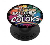 Art drôle, C'est ce Que Je Fais, Je répare des Croquis et Je connais Les Couleurs PopSockets PopGrip Adhésif
