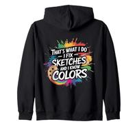 Art drôle, C'est ce Que Je Fais, Je répare des Croquis et Je connais Les Couleurs Sweat à Capuche