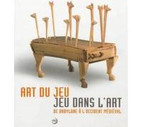 Collectif – Art du jeu, jeu dans l'art: de Babylone à l'Occident médiéval – Broché