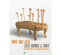 Art du jeu, jeu dans l'art. de babylone a l'occident medieval Les jeux de la Babylone antique - Collectif - Reunion Des Musees Nationaux - broché - Livre