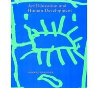 Art Education and Human Development by . Gardner Howard Gardner (Auteur)