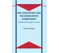 Art, Education, And The Democratic Commitment