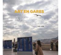 Art en gares La déclaration universelle des droits de l'homme. 1948-2018 - Patrick Ropert - Debats Publics Editions - broché - Monographie