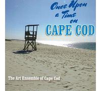 Art Ensemble of Cape Cod - Once Upon A Time on Cape Cod
