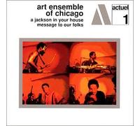 Art Ensemble of Chicago - Jackson in Your House/Message