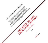 The Art Ensemble Of Chicago - The Sixth Decade: From Paris To Paris [Vinyl Lp]