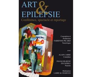 Art & Epilepsie: Conference, Spectacle Et Reportage