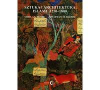 Art et architecture islamiques 1250-1800