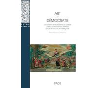 Art et démocratie : Les débats sur les arts du dessin dans les premières années de la Révolution française